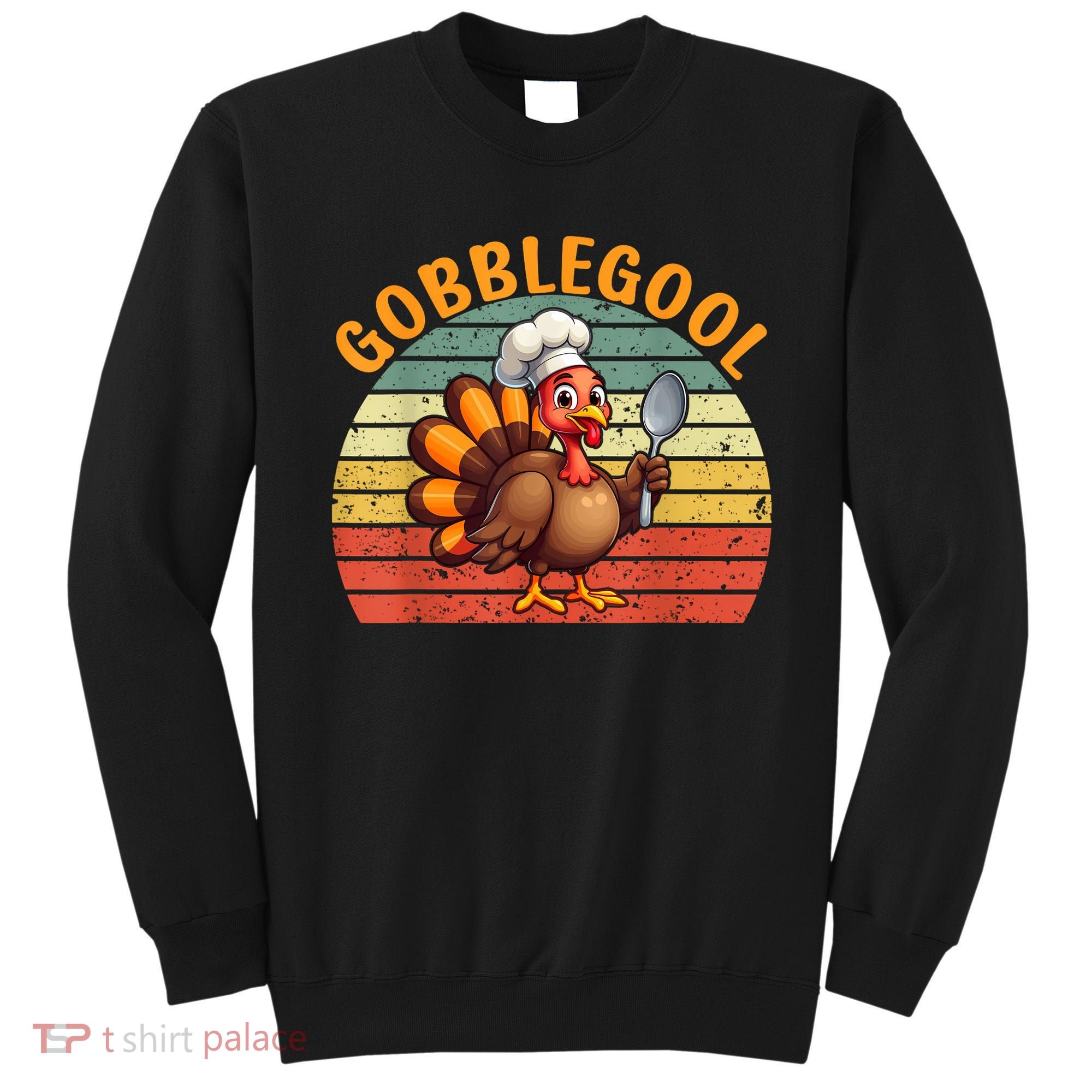 Gobblegool Turkey Thanksgiving Sweatshirt