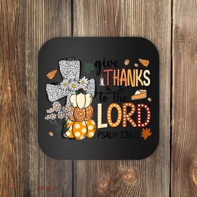 Give Thanks To The Lord Christian Fall Coaster