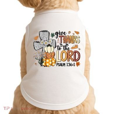 Give Thanks To The Lord Christian Fall Doggie Tank