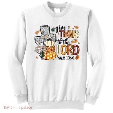 Give Thanks To The Lord Christian Fall Sweatshirt