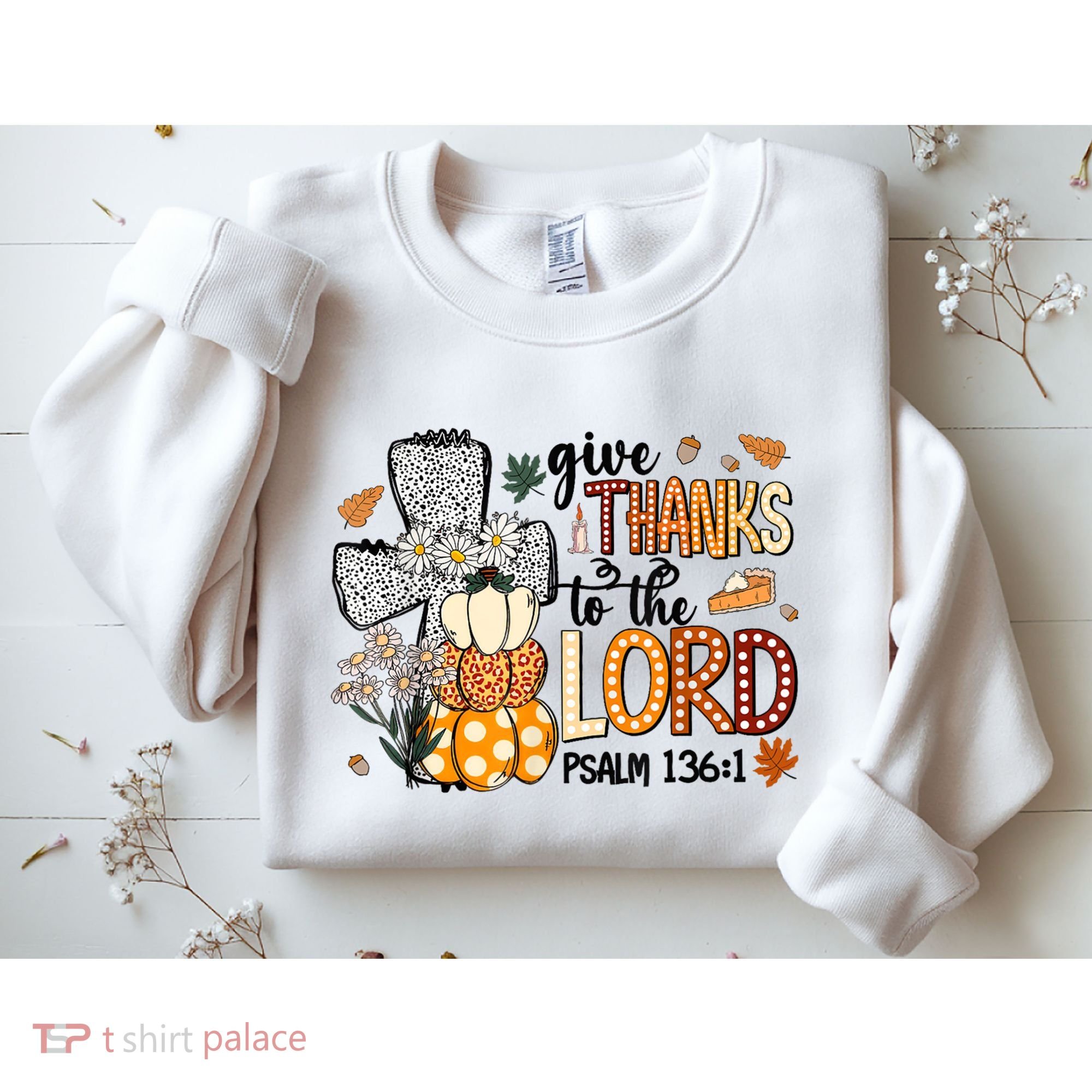Give Thanks To The Lord Christian Fall Sweatshirt