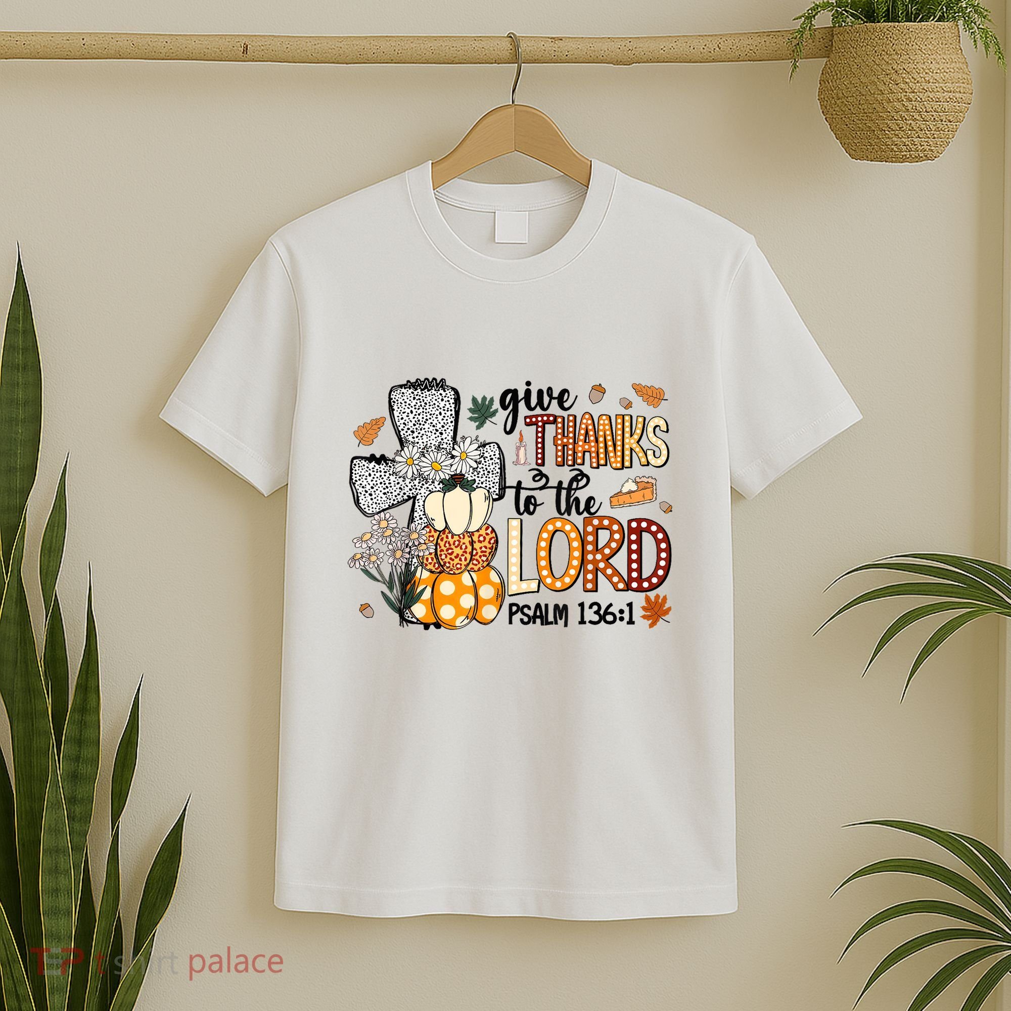 Give Thanks To The Lord Christian Fall T-Shirt