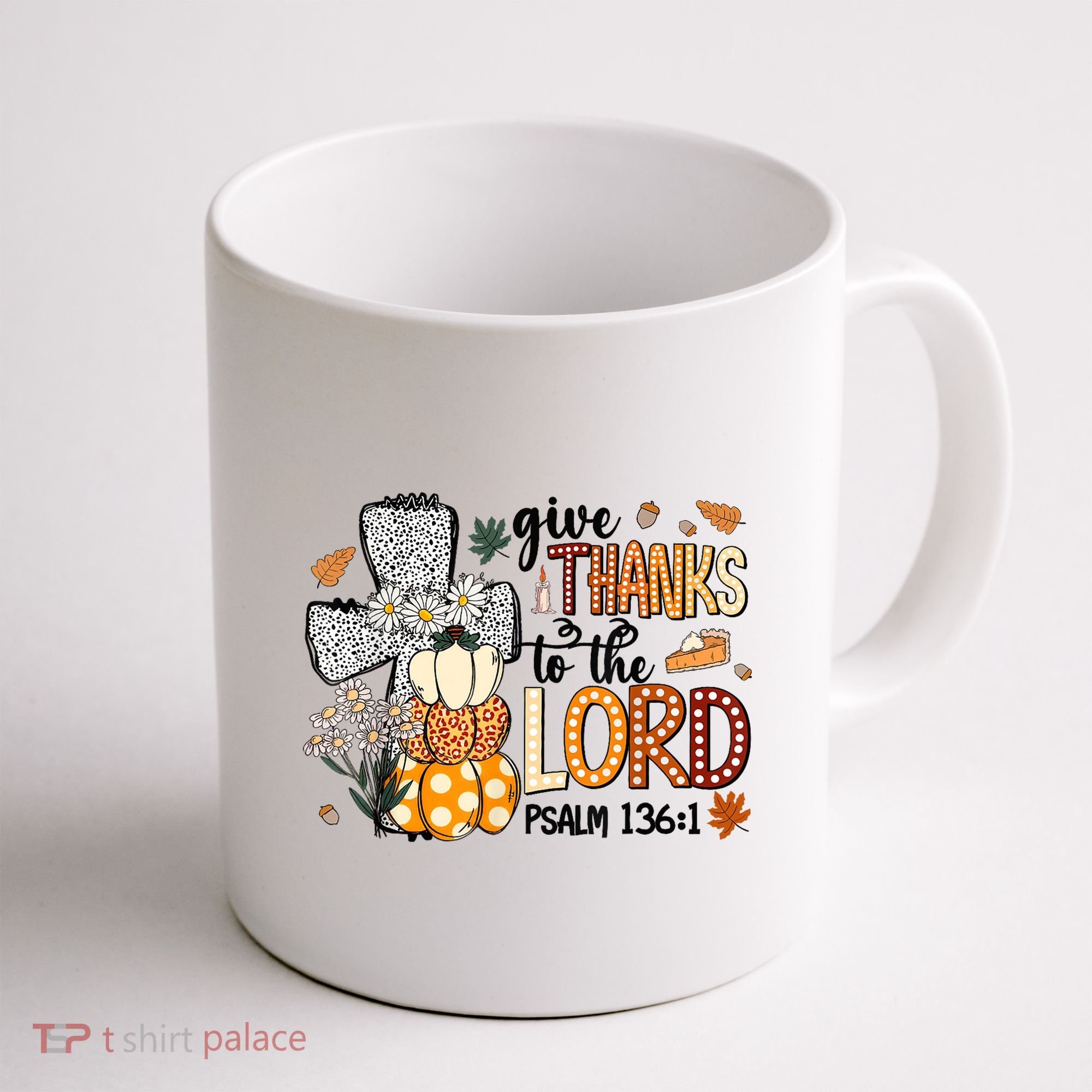 Give Thanks To The Lord Christian Fall Coffee Mug