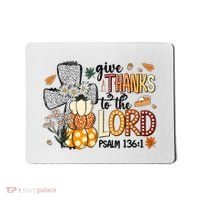 Give Thanks To The Lord Christian Fall Mousepad thumb 0