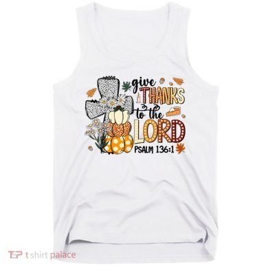 Give Thanks To The Lord Christian Fall Tank Top