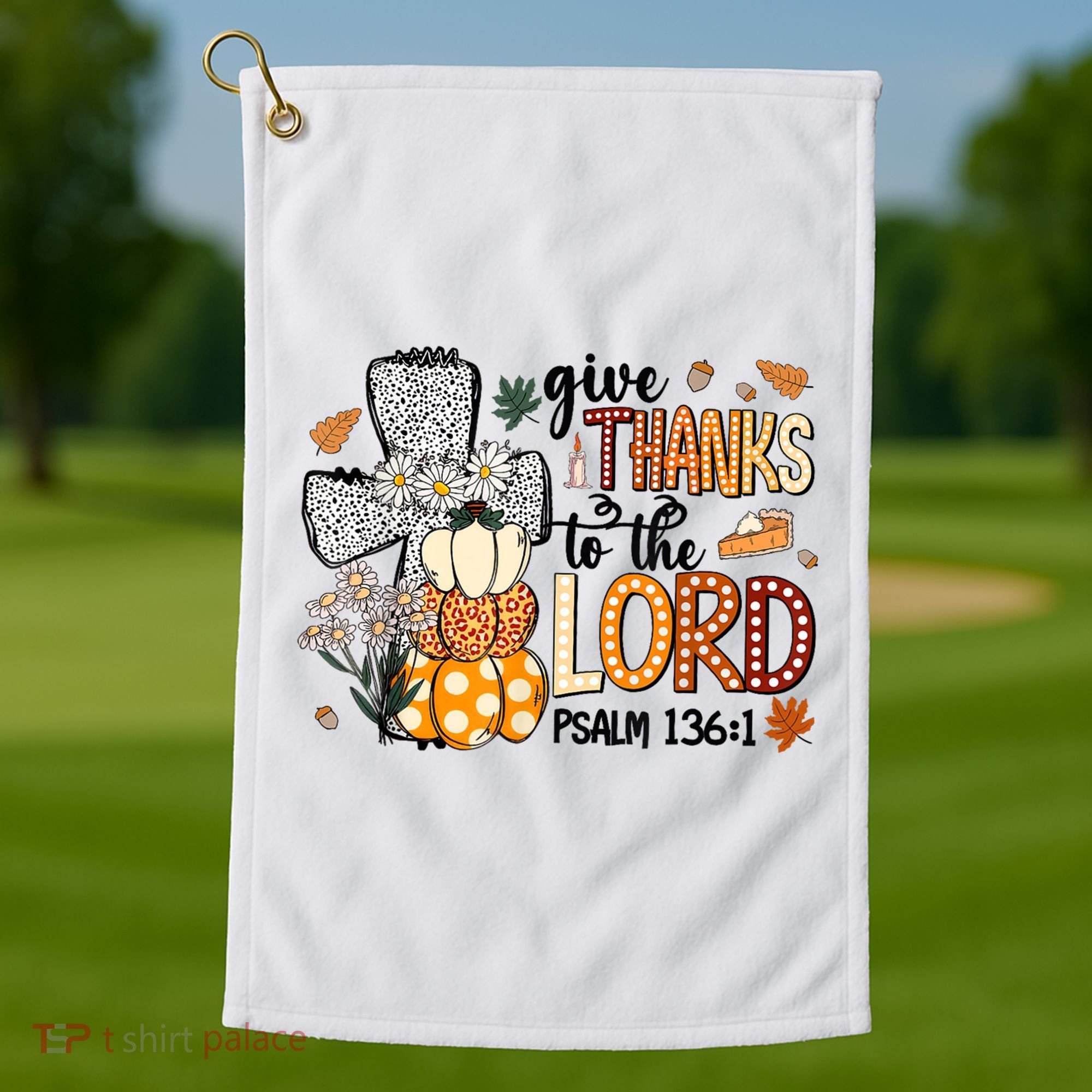 Give Thanks To The Lord Christian Fall Golf Towel