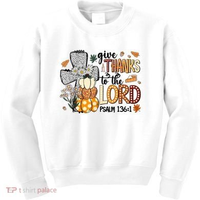 Give Thanks To The Lord Christian Fall Kids Sweatshirt