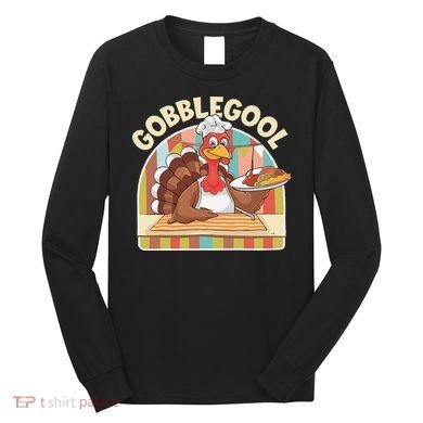 Gobblegool Turkey Thanksgiving Long Sleeve Shirt