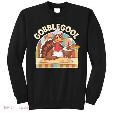 Gobblegool Turkey Thanksgiving Sweatshirt