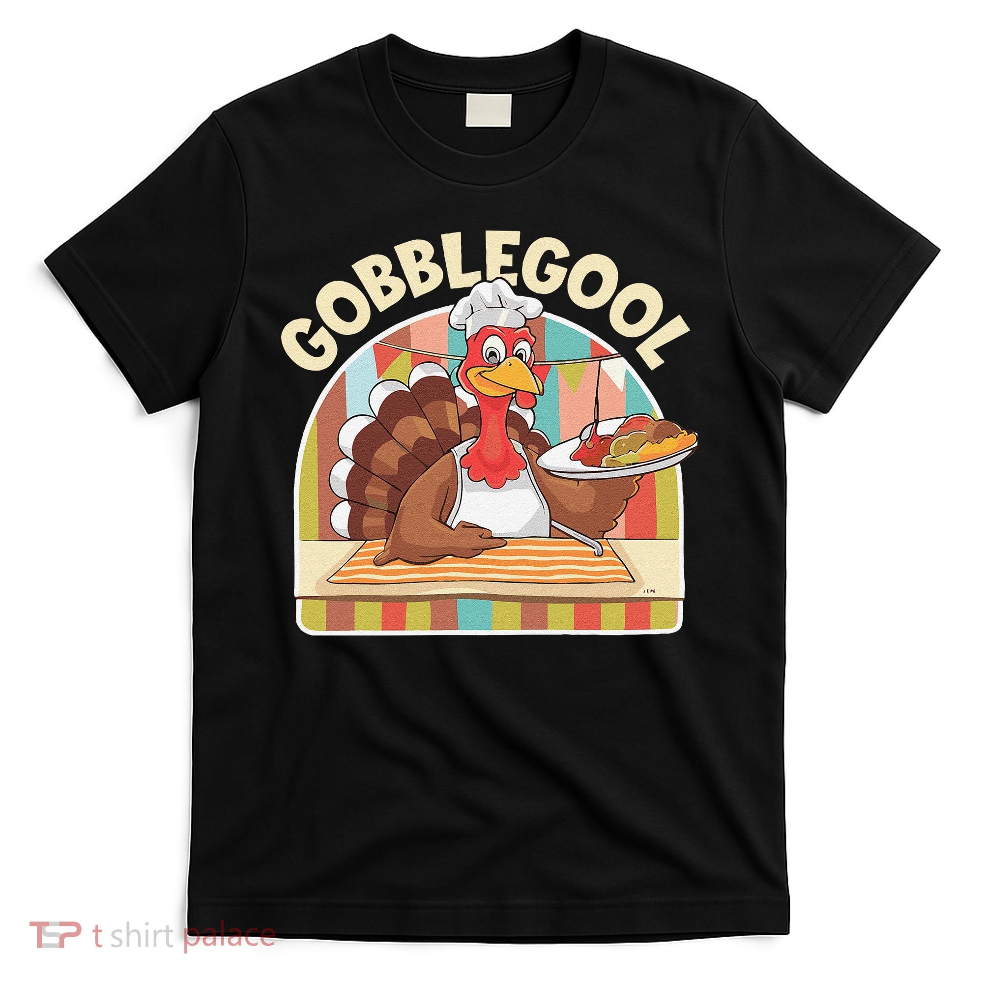 Gobblegool Turkey Thanksgiving T-Shirt