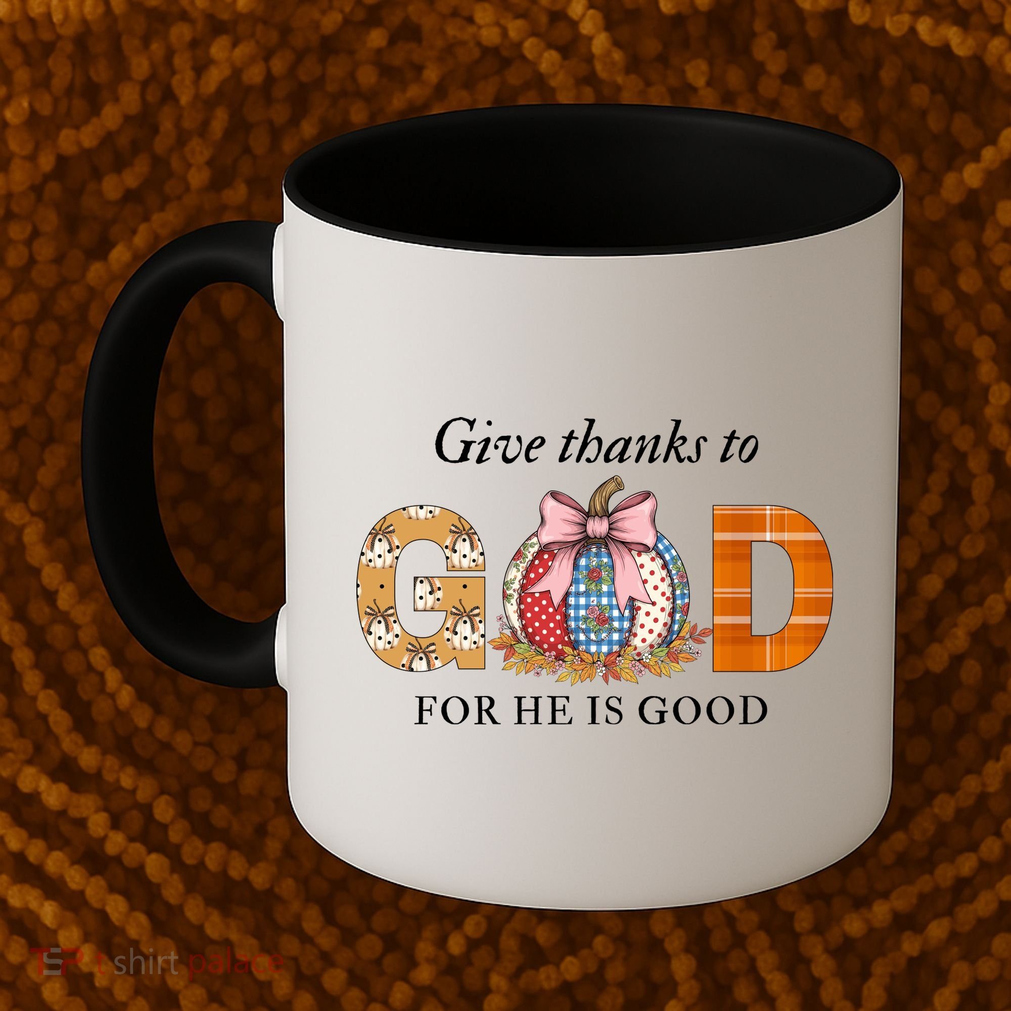 Give Thanks To God For He Is Good Coffee Mug