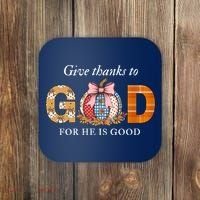 Give Thanks To God For He Is Good Coaster thumb 0