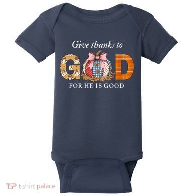 Give Thanks To God For He Is Good Baby Bodysuit