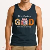 Give Thanks To God For He Is Good Tank Top thumb 3