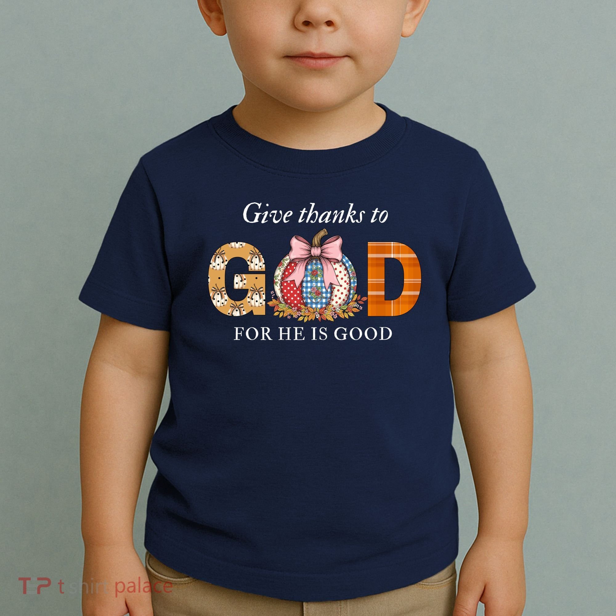 Give Thanks To God For He Is Good Toddler T-Shirt