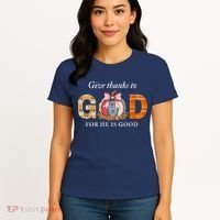 Give Thanks To God For He Is Good Women's T-Shirt thumb 4