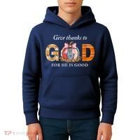 Give Thanks To God For He Is Good Kids Hoodie thumb 4