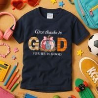Give Thanks To God For He Is Good Kids T-Shirt thumb 3