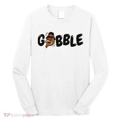 Gobble Turkey Thanksgiving Holiday Cute Long Sleeve Shirt
