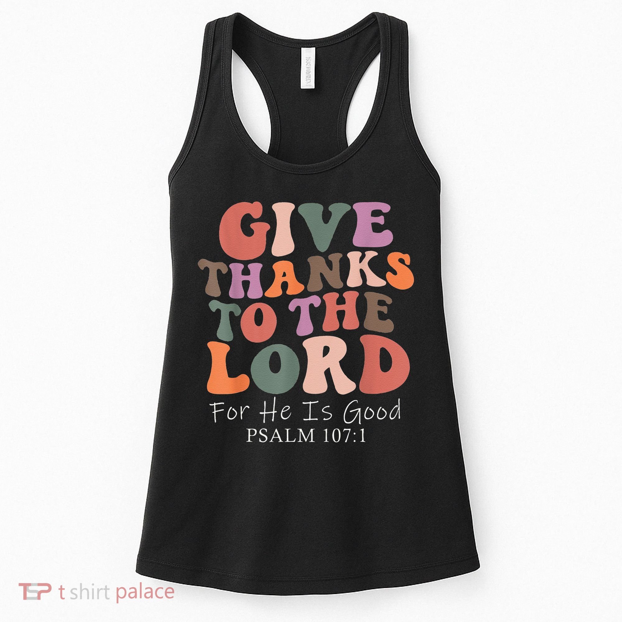Give Thanks To The Lord For He Is Good Christian Women's Tank Top