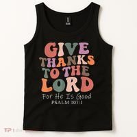 Give Thanks To The Lord For He Is Good Christian Tank Top thumb 2