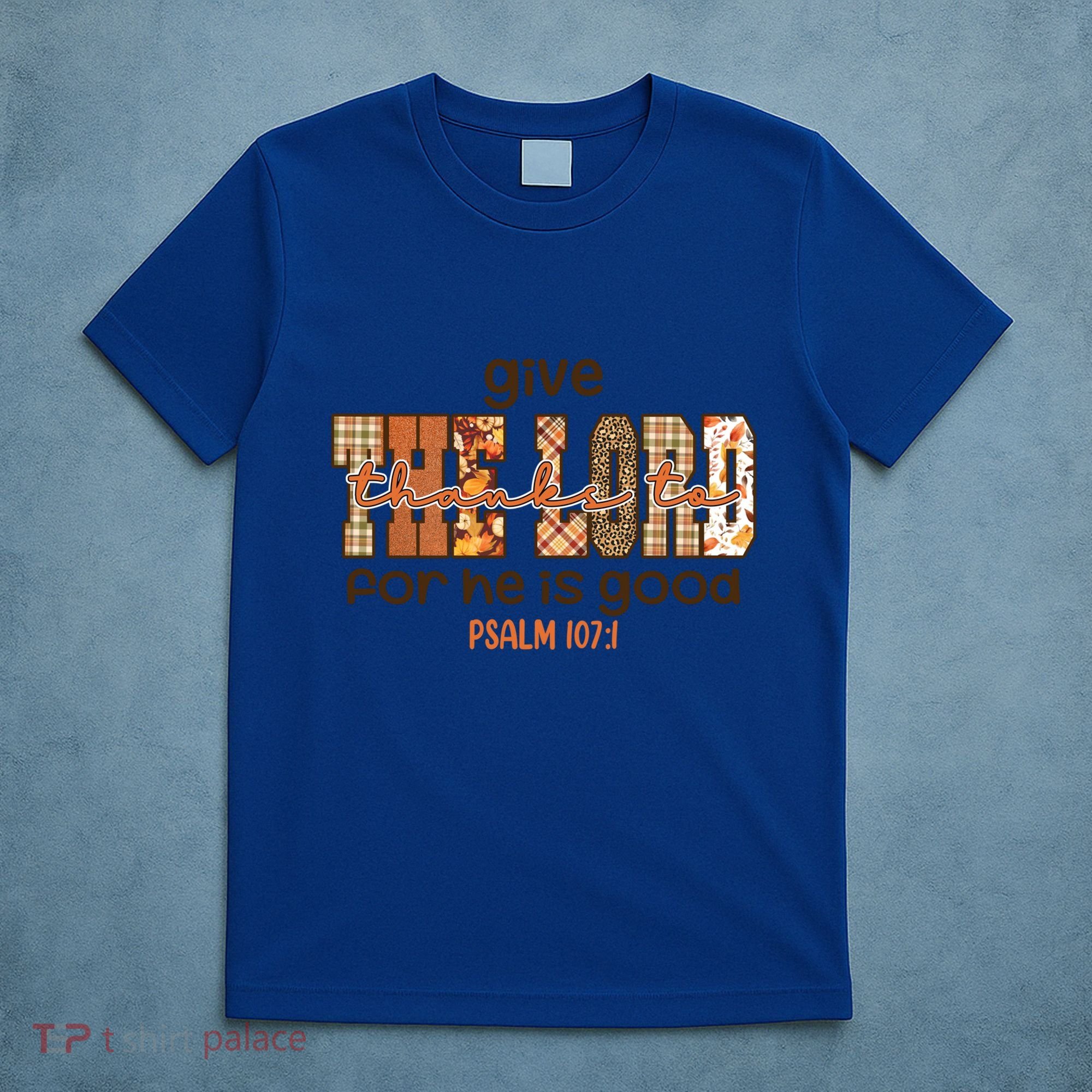 Give Thanks To The Lord Thanksgiving Leopart Vibes Autum Gift T-Shirt