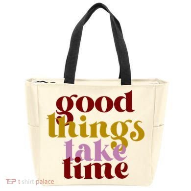 Good Things Take Time Positive Tote Bag