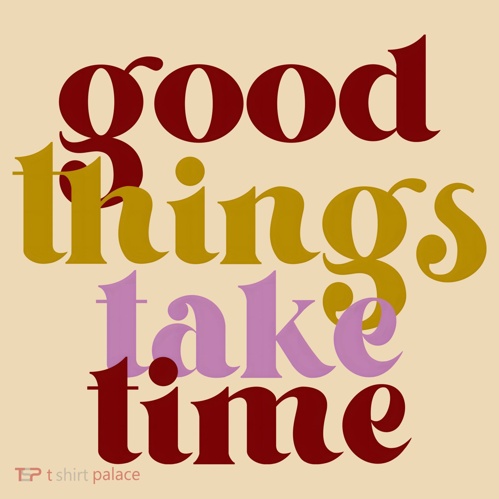 Good Things Take Time Positive Tote Bag