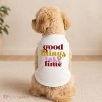Good Things Take Time Positive Doggie Tank thumb 2