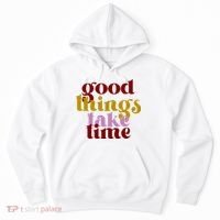 Good Things Take Time Positive Hoodie thumb 0