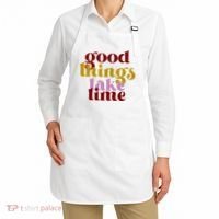 Good Things Take Time Positive Apron thumb 2