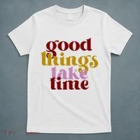 Good Things Take Time Positive T-Shirt thumb 5