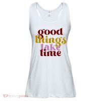 Good Things Take Time Positive Ladies Essential Flowy Tank thumb 0