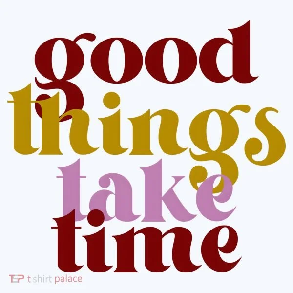 Good Things Take Time Positive Women's Tank Top
