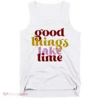 Good Things Take Time Positive Tank Top thumb 0