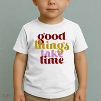 Good Things Take Time Positive Toddler T-Shirt thumb 2