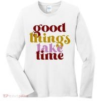 Good Things Take Time Positive Women's Long Sleeve Shirt thumb 0