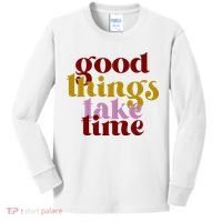 Good Things Take Time Positive Kids Long Sleeve Shirt thumb 0