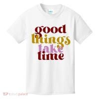 Good Things Take Time Positive Kids T-Shirt thumb 0