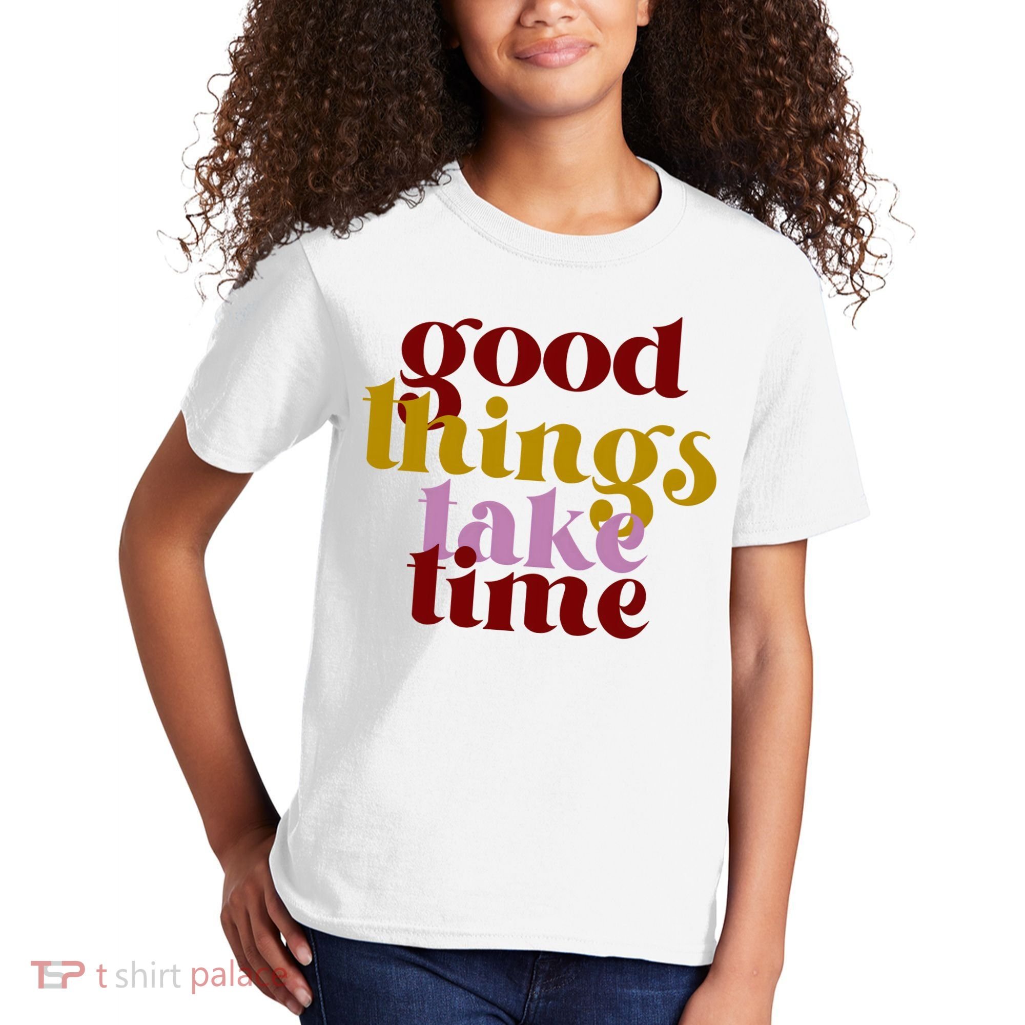 Good Things Take Time Positive Kids T-Shirt
