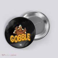 Gobble Turkey Thanksgiving Holiday Button thumb 0