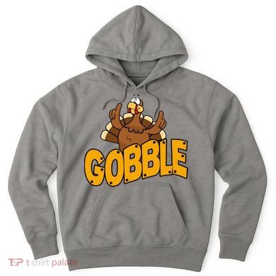 Gobble Turkey Thanksgiving Holiday Hoodie