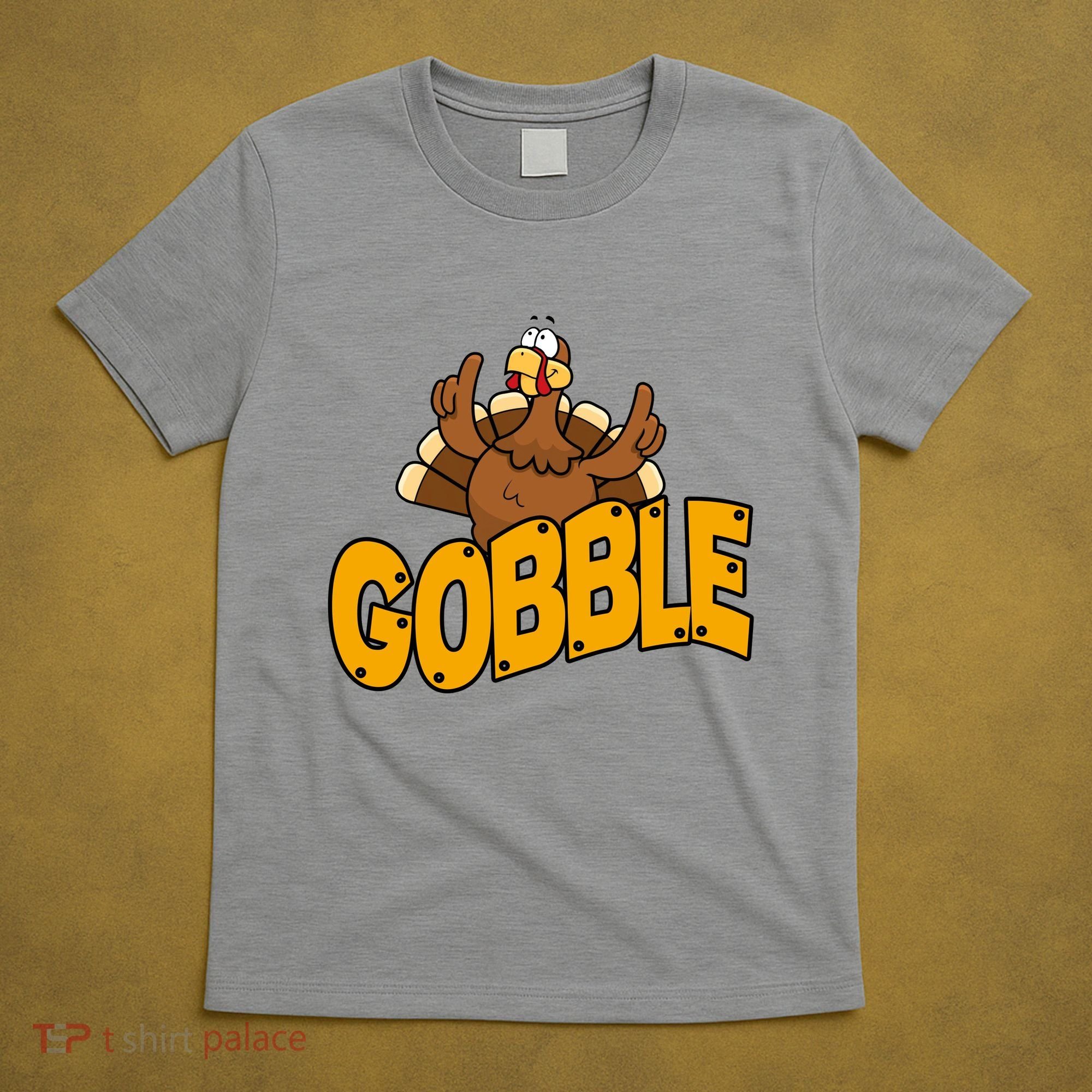 Gobble Turkey Thanksgiving Holiday T-Shirt