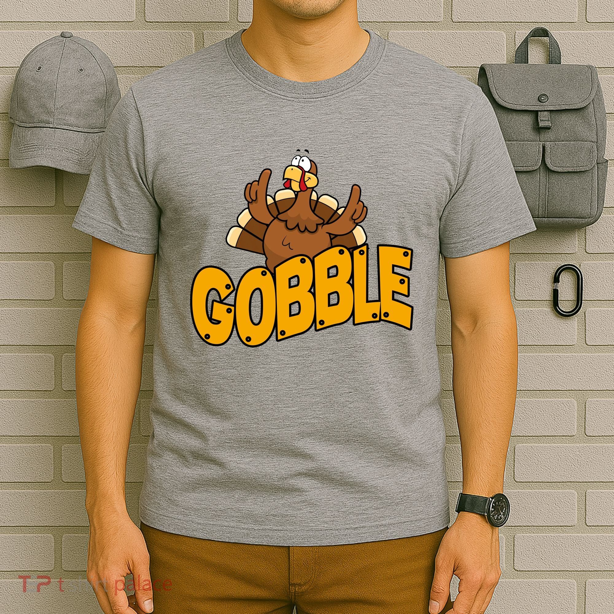 Gobble Turkey Thanksgiving Holiday T-Shirt