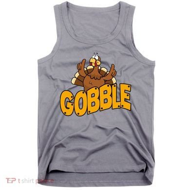 Gobble Turkey Thanksgiving Holiday Tank Top