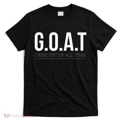 G.O.A.T The Ultimate Champion T-Shirt