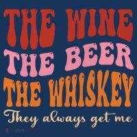 Groovy The Wine The Beer The Whiskey They Always Get Me Sweatshirt thumb 3