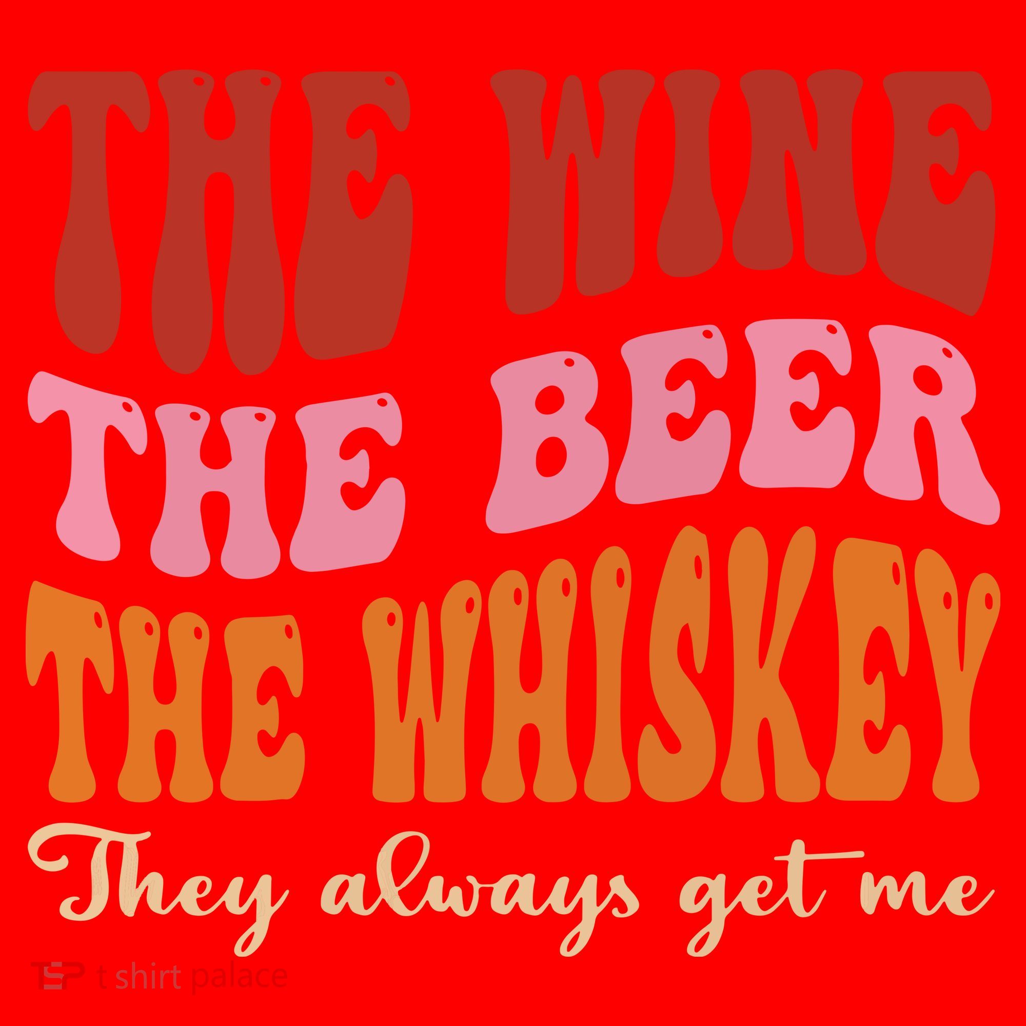 Groovy The Wine The Beer The Whiskey They Always Get Me Santa Hat