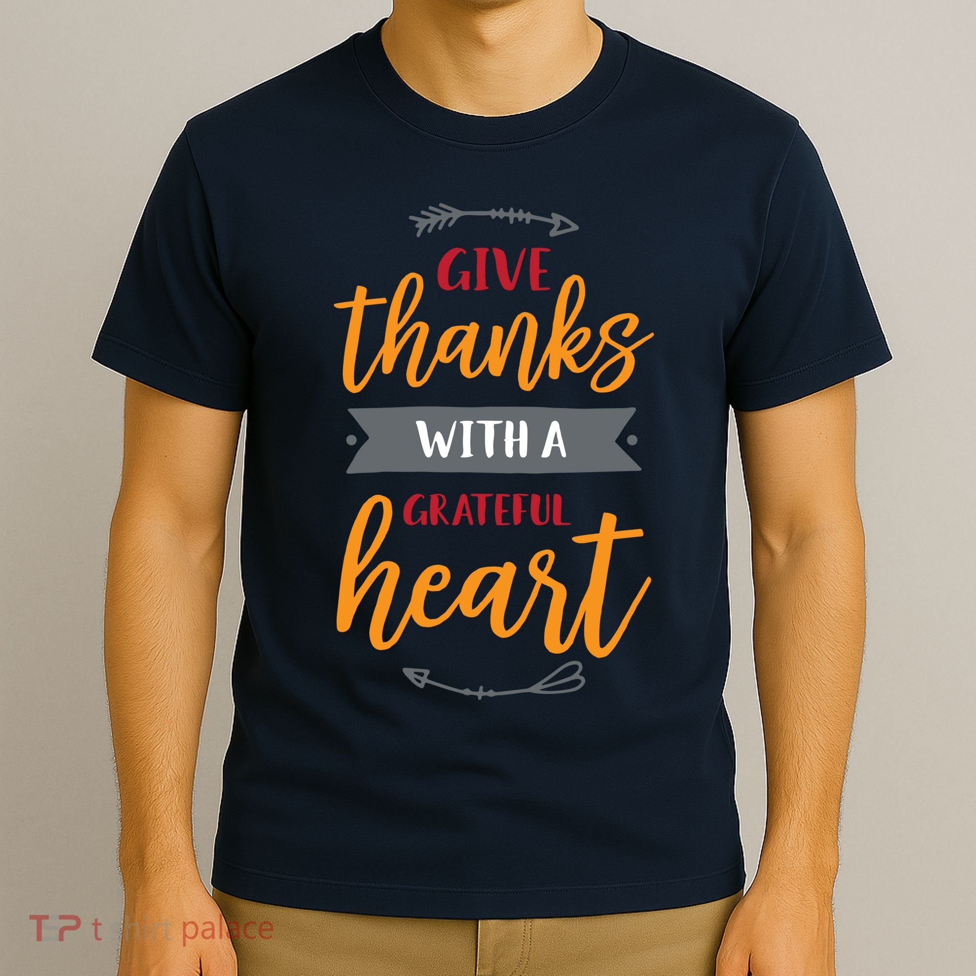 Give Thanks With A Grateful Heart T-Shirt