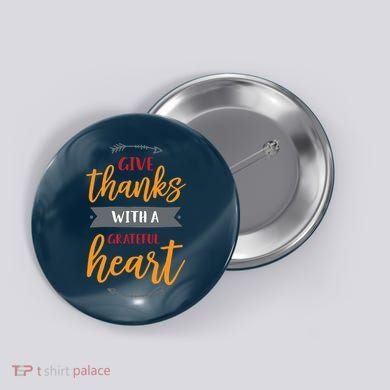Give Thanks With A Grateful Heart Button